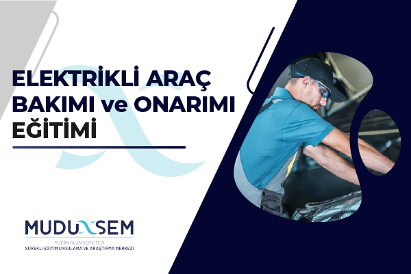 ELEKTRİKLİ ARAÇLARIN BAKIM VE ONARIMI EĞİTİMİ