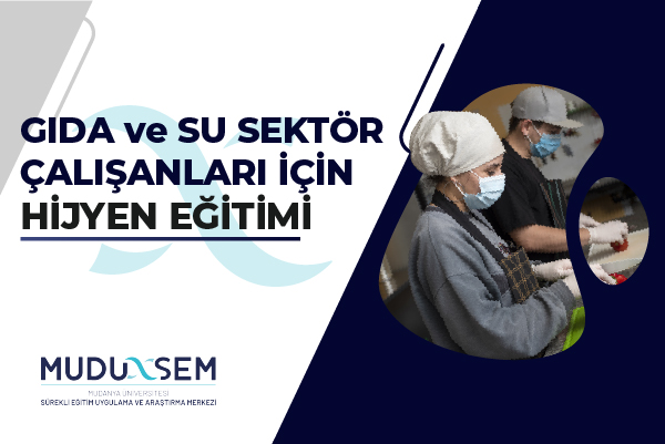 GIDA VE SU SEKTÖRÜNDE ÇALIŞANLAR İÇİN HİJYEN EĞİTİMİ