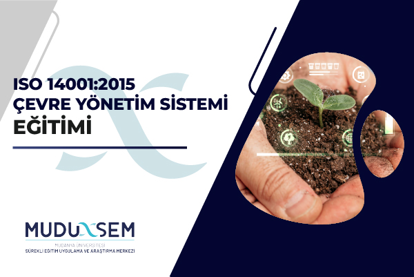 ISO 14001:2015 ÇEVRE YÖNETİM SİSTEMİ EĞİTİMİ