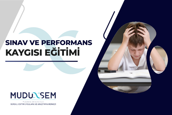 SINAV VE PERFORMANS KAYGISI EĞİTİMİ