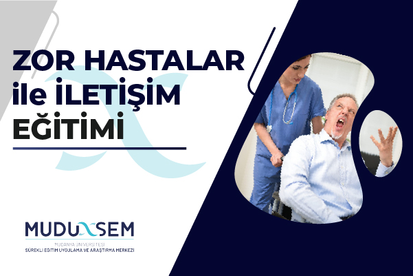 ZOR HASTALAR İLE İLETİŞİM EĞİTİMİ