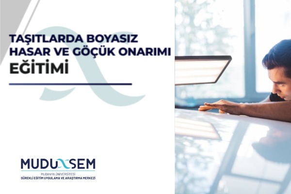 TAŞITLARDA BOYASIZ HASAR VE GÖÇÜK ONARIM TEKNİKLERİ EĞİTİMİ